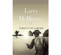 Streets of Laredo, Lonesome Dove Series Larry McMurtry (Auteur)