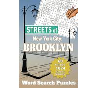 Streets of New York City: Brooklyn Word Search Puzzles: Find Street Names From All Over Brooklyn New York | 60 pages | 6 X 9 Inches | 60 Puzzles | 1074 Street Names