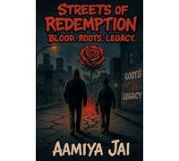 Streets of Redemption: Blood. Roots. Legacy.