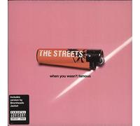 Streets,the - When You Wasn't Famous [Import]