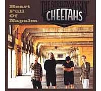 Streetwalkin Cheetahs - Heart Full of Napalm