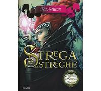 Strega delle streghe. Principesse del regno della fantasia (Vol. 13)