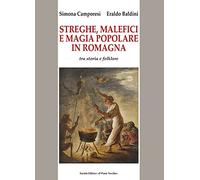 Streghe, malefici e magia popolare in Romagna. Tra storia e folklore
