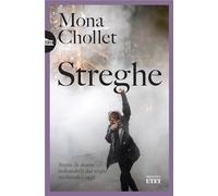 Streghe. Storie di donne indomabili dai roghi medievali a oggi