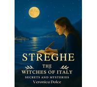 Streghe- The Witches of Italy : A Mystical Coloring Book: Legends, Art, and Folklore from Italy Enchanted Past