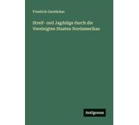 Streif- und Jagdzüge durch die Vereinigten Staaten Nordamerikas