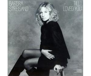 Streisand, Barbra - Till I Loved You