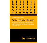 Streitbare Texte: Multiperspektivische Artikulationen des Politischen bei Robert Menasse und Juli Zeh