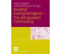 Streitfall Zweisprachigkeit - The Bilingualism Controversy