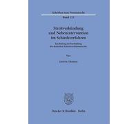 Streitverkündung und Nebenintervention im Schiedsverfahren: Ein Beitrag zur Fortbildung des deutschen Schiedsverfahrensrechts