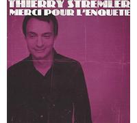 STREMLER,THIERRY - Merci pour l'enquête