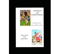 STRENGTH AND CONDITIONING: TRAINING SESSIONS for SPORTSMEN AND WOMEN