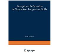 Strength And Deformation In Nonuniform Temperature Fields / Prochnost' I Deformatsiya V Neravnomernykh Temperaturnykh Polyakh / Πро&#