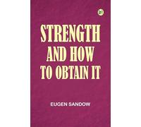 Strength and How to Obtain It