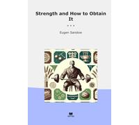 Strength and How to Obtain It