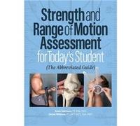 Strength and Range of Motion Assessment for Todays Student The Abbreviated Guide - Christi Williams - Premier PT Education - Livre en Anglais Christi WilliamsChristi Williams (Auteur)