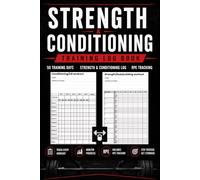 Strength & Conditioning Training Log Book: 50 Workout Sessions with RPE Tracking for Strength Training, Bodybuilding, Kettlebell Training and Conditioning