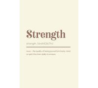 Strength Definition Notebook: College Ruled Inspirational Journal with Cream Background Simple, Minimalist Dictionary Style Note Book with ... for Students, Writers, and Everyday Notes.