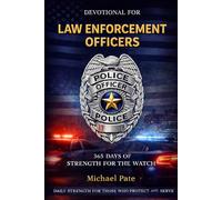 Strength for the Watch: A 365-Day Devotional for Law Enforcement Officers