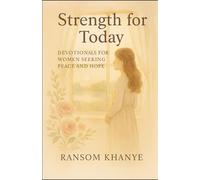 Strength For Today: Devotionals for Women Seeking Peace and Hope