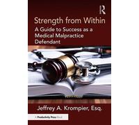Strength from Within A Guide to Success as a Medical Malpractice Defendant - Jeffrey A. Krompier - Productivity Press - ebook (ePub) - Livre