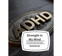 Strength in My Mind: ADHD Confidence & Focus Journal for Kids, Teens & Adults