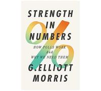 Strength In Numbers: How Polls Work And Why We Need Them