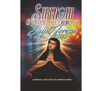 Strength in Prayer According to Saint Teresa of Jesus