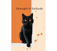 Strength in Solitude - 6 * 9 inch Lined journal notebook for office, college or personal use, 120 pages