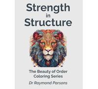 Strength in Structure: 50 Animal Mandalas for Adults to Color - Mindful Coloring Book for Calm, Focus, Stress Relief, OCD, Anxiety, and Relaxation ... Tigers, Owls, Lions, Eagles & Elephants