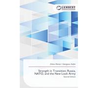 Strength in Transition: Russia, NATO, and the New Look Army: Second Edition