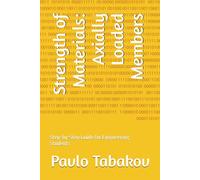 Strength of Materials: Axially Loaded Members: Step-by-Step Guide for Engineering Students