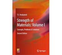 Strength of Materials: Volume I: Concepts, Problems & Solutions (1)
