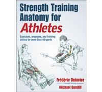 Strength Training Anatomy for Athletes by Michael Gundill Michael Gundill (Auteur)