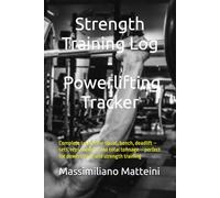 Strength Training Log - Powerlifting Tracker: Complete tracker for squat, bench, deadlift - sets, reps, weight, and total tonnage - perfect for powerlifting and strength training