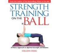 Strength Training On The Ball Colleen Craig (Auteur)