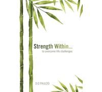 Strength Within... to overcome life challenges