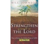 Strengthen Yourself In The Lord