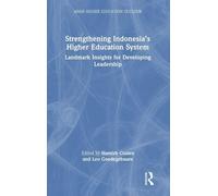Strengthening Indonesia’s Higher Education System: Landmark Insights for Developing Leadership