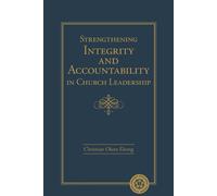 Strengthening Integrity And Accountability In Church Leadership