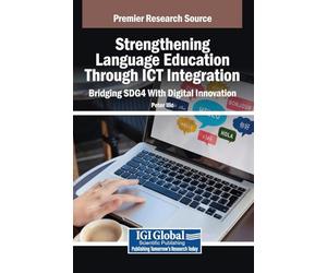 Strengthening Language Education Through Ict Integration: Bridging Sdg4 With Digital Innovation