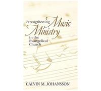 Strengthening Music Ministry In The Evangelical Church