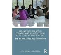 Strengthening Social Connections And Individual Resilience In Adolescence