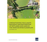 Strengthening the Climate Resilience and Restoration of Wetlands and Lakes in the Yangtze River Floodplain
