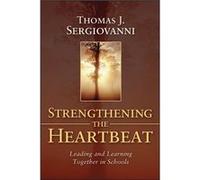 Strengthening the Heartbeat by Sergiovanni & Thomas J. Trinity University in San Antonio & Texas Sergiovanni Thomas J. Trinity University in San Antonio Texas (Auteur)