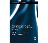 Strengthening The Rule Of Law Through The Un Security Council