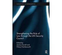 Strengthening the Rule of Law through the UN Security Council (Challenges of Globalisation) - [Version Originale] Inconnu (Auteur)