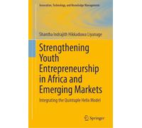 Strengthening Youth Entrepreneurship in Africa and Emerging Markets: Integrating the Quintuple Helix Model