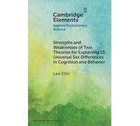 Strengths and Weaknesses of Two Theories for Explaining 15 Universal Sex Differences in Cognition and Behavior