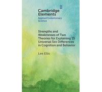 Strengths and Weaknesses of Two Theories for Explaining 15 Universal Sex Differences in Cognition and Behavior